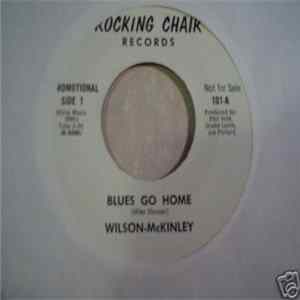 Wilson McKinley - Blues Go Home / Last One Asleep / When I See Her Smile flac