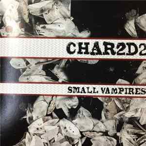 Char2D2 - Small Vampires flac