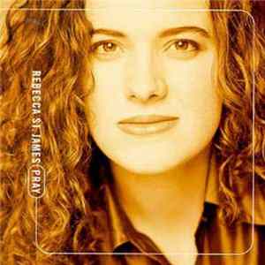 Rebecca St. James - Pray flac