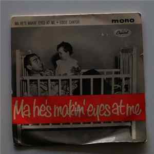 Eddie Cantor - Ma He's Makin' Eyes At Me flac