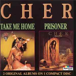 Cher - Take Me Home / Prisoner flac