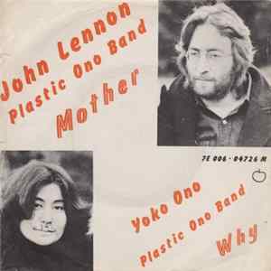 John & Yoko / Plastic Ono Band - Mother / Why flac
