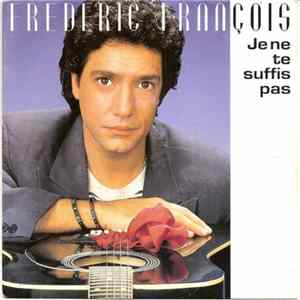 Frédéric François - Je Ne Te Suffis Pas flac