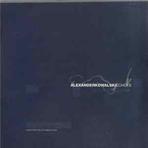 Alexander Kowalski - Echoes flac