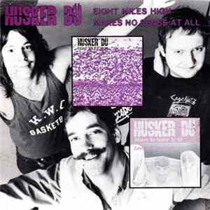 Hüsker Dü - Eight Miles High / Makes No Sense At All flac