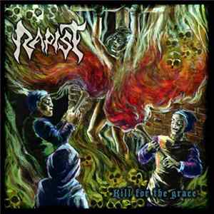 Rapist - Kill For The Grace flac
