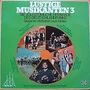 Various - Lustige Musikanten 3 (Die Volkstümliche Hitparade Des Deutschlandfunks - Sieger Im Wettstreit Nach Noten flac