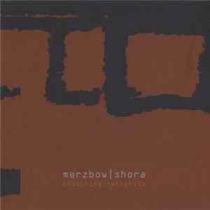 Merzbow / Shora - Switching Rethorics flac