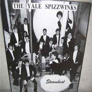 The Yale Spizzwinks - Steamheat flac