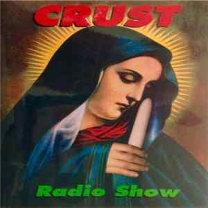 Crust - Radio Show flac