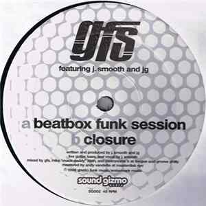 GFS Featuring J. Smooth And JG - Beatbox Funk Session / Closure flac