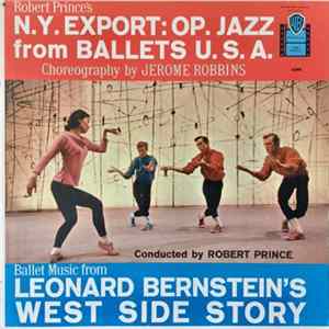 Robert Prince - Robert Prince's N.Y. Export: Op. Jazz From Ballets U.S.A. / Ballet Music From Leonard Bernstein's West Side Story flac