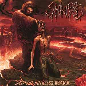 Skinless - Only The Ruthless Remain flac