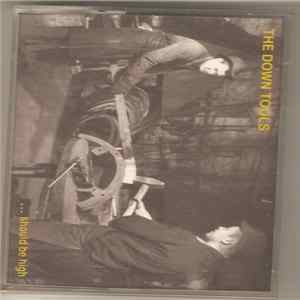 The Down Tools - ...Should Be High flac