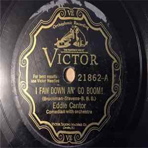 Eddie Cantor - I Faw Down An' Go Boom! / Eddie Cantor's "Automobile Horn" Song flac