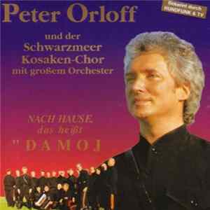 Peter Orloff Und Der Schwarzmeer Kosaken-Chor - Damoj flac