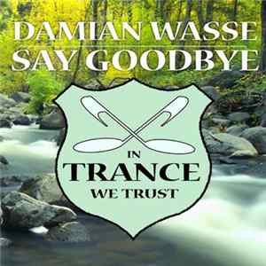 Damian Wasse - Say Goodbye flac