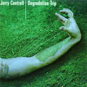 Jerry Cantrell - Degradation Trip flac