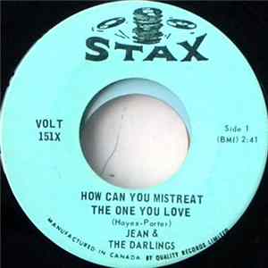 Jean & The Darlings - How Can You Mistreat The One You Love flac