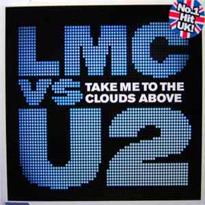 LMC Vs U2 - Take Me To The Clouds Above flac