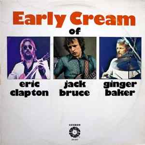Eric Clapton / Jack Bruce / Ginger Baker - The Early Cream Of Eric Clapton, Jack Bruce & Ginger Baker flac