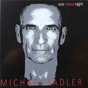 Michael Sadler - One Clear Night flac