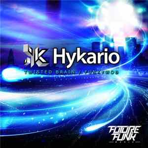 Hykario - Twisted Brain / Funkywob flac