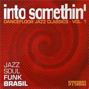 Various - Into Somethin' Dancefloor Jazz Classics Vol. 1 flac
