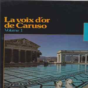 Enrico Caruso - La Voix D'or de Caruso - Volume 1 flac