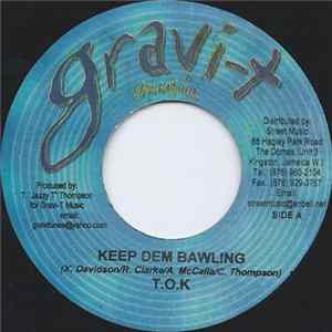 T.O.K - Keep Dem Bawling flac