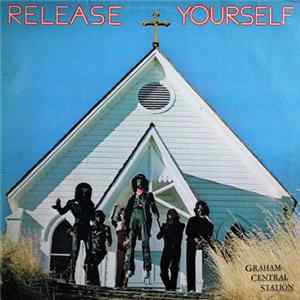 Graham Central Station - Release Yourself flac