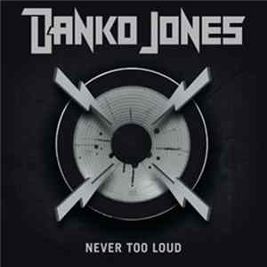 Danko Jones - Never Too Loud flac