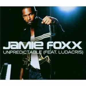 Jamie Foxx Feat. Ludacris - Unpredictable flac