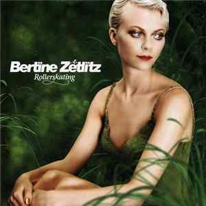 Bertïne Zetlïtz - Rollerskatïng flac
