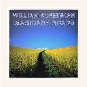 William Ackerman - Imaginary Roads flac