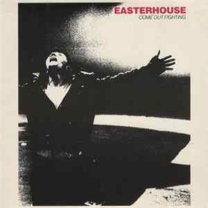 Easterhouse - Come Out Fighting flac