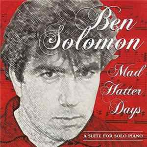 Ben Solomon - Mad Hatter Days - A Suite For Solo Piano flac