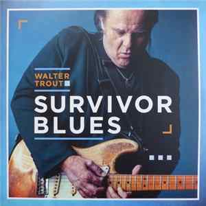 Walter Trout - Survivor Blues flac