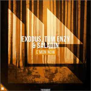 Exodus , Tom Enzy & Saladin - C'mon Now flac