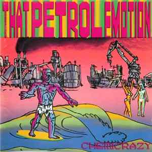 That Petrol Emotion - Chemicrazy flac