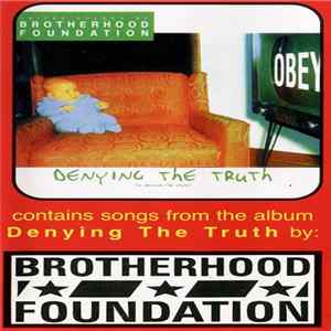 Brotherhood Foundation - Denying The Truth flac