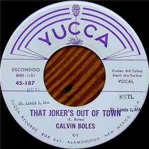 Calvin Boles - That Jokers Out Of Town / This Ol' Train flac