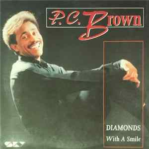 P.C. Brown - Diamonds / With A Smile flac
