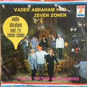 Vader Abraham Met Z'n Zeven Zonen - Vader Abraham Had Zeven Zonen / Haal Je Toeters En Je Fiepers flac