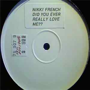 Nicki French - Did You Ever Really Love Me? flac