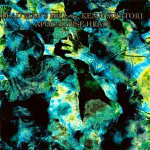 Dead Man's Hill vs. Kenji Siratori - Apocalypse Head flac