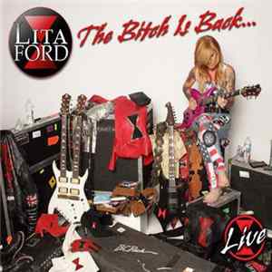 Lita Ford - The Bitch Is Back... Live flac
