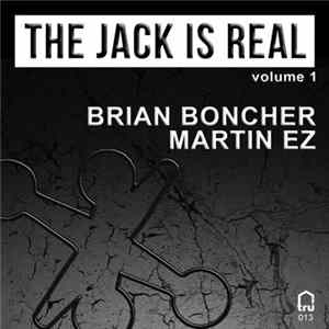 Brian Boncher & Martin EZ - The Jack Is Real Volume 1 flac