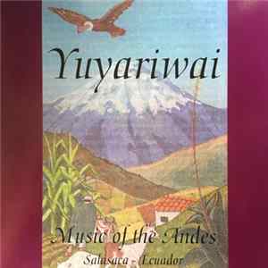 Yuyariwai - Music of the Andes: Salasaca - Ecuador flac