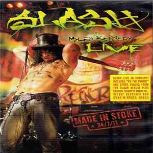 Slash Featuring Myles Kennedy - Slash Live - Made In Stoke 24/7/11 flac